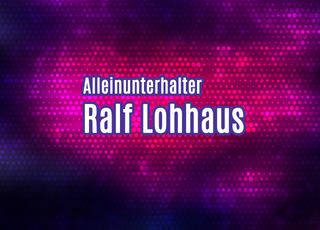 Alleinunterhalter Ralf Lohhaus
